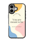 You Are Meant To Be Motivational Aesthetic Premium Glass Covr
