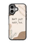 Don’t Just Exist Live Inspirational Botanical Premium Glass Covr